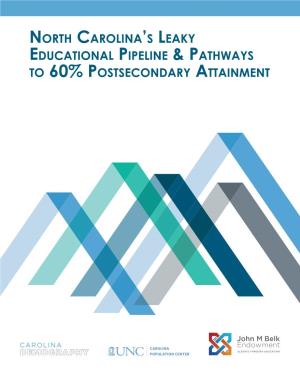 North Carolina's Leaky Educational Pipeline & Pathways To