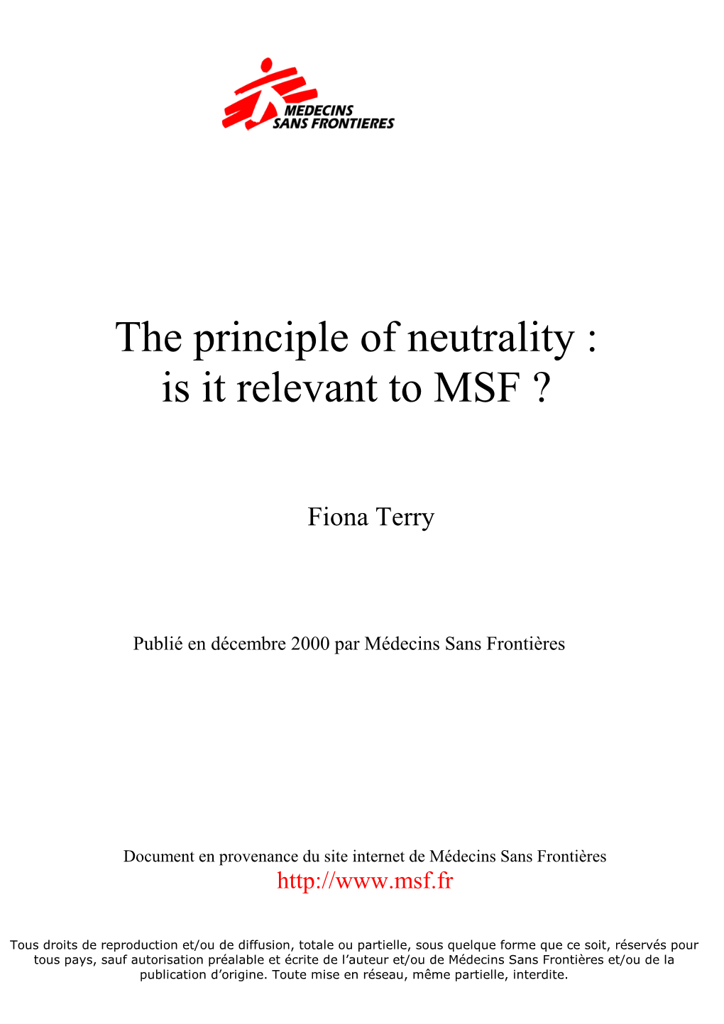 The Principle of Neutrality : Is It Relevant to MSF ?