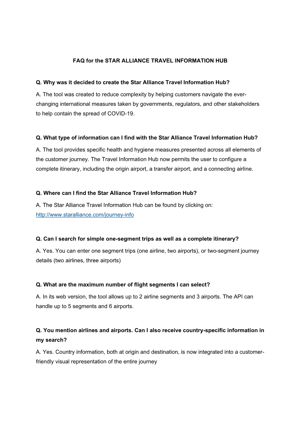 FAQ for the STAR ALLIANCE TRAVEL INFORMATION HUB Q. Why Was It