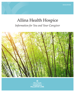 Allina Health Hospice Information for You and Your Caregiver to Contact Hospice Anytime, Call
