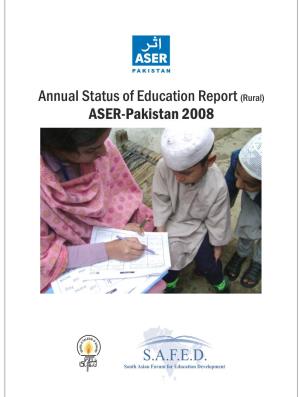 S.A.F.E.D. ASER Pakistan 2008 Annual Status of Education Report (Rural) Date of Publication: March 30, 2010