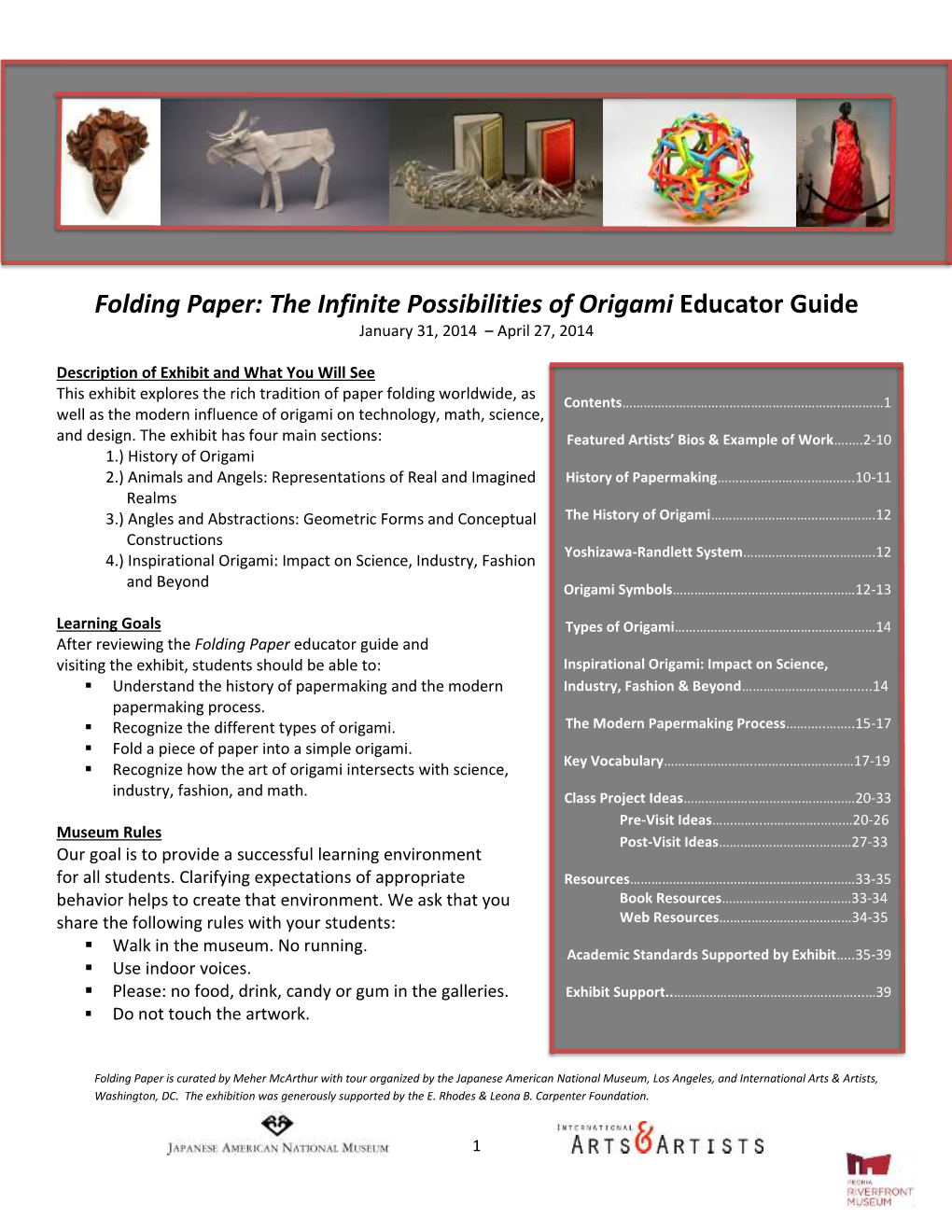 Folding Paper: the Infinite Possibilities of Origami Educator Guide January 31, 2014 – April 27, 2014