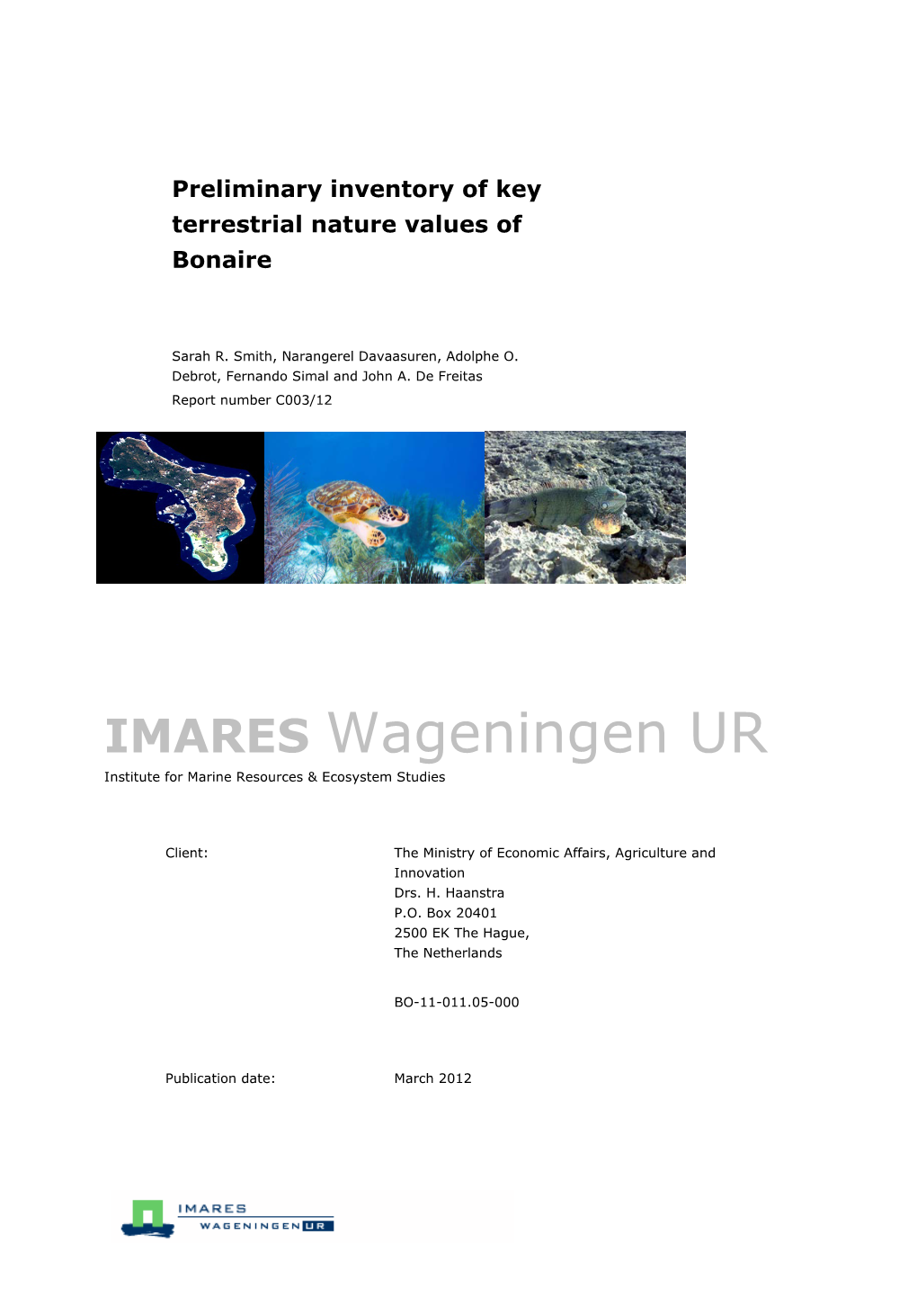 IMARES Wageningen UR Institute for Marine Resources & Ecosystem Studies