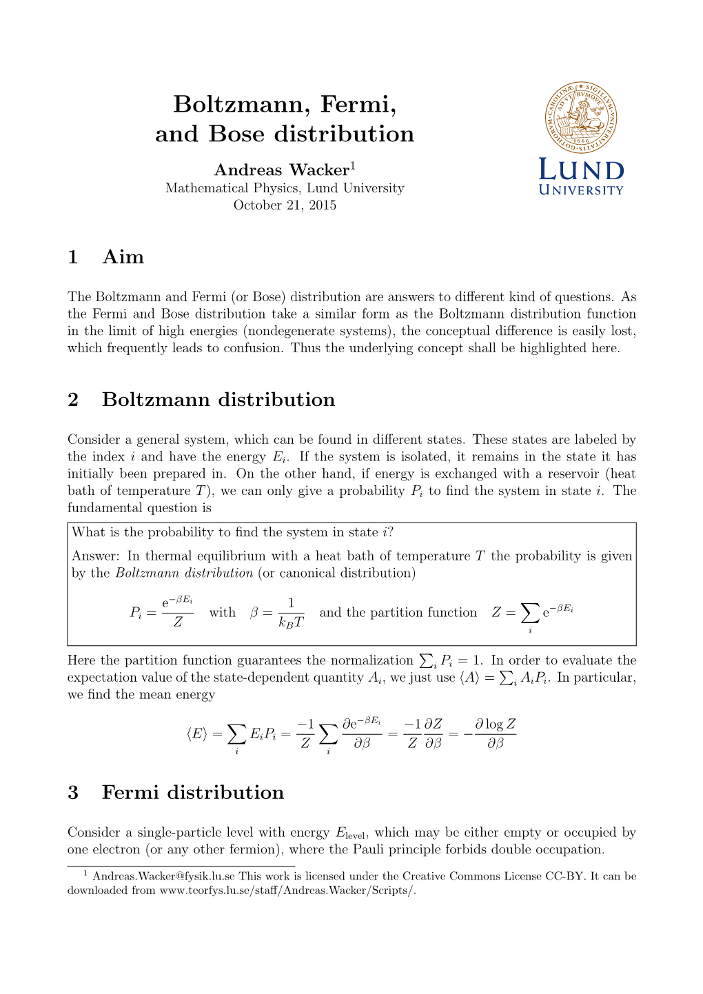 Boltzmann, Fermi, and Bose Distribution Andreas Wacker1 Mathematical Physics, Lund University October 21, 2015