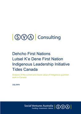 Dehcho First Nations Lutsel K'e Dene First Nation Indigenous Leadership Initiative Tides Canada