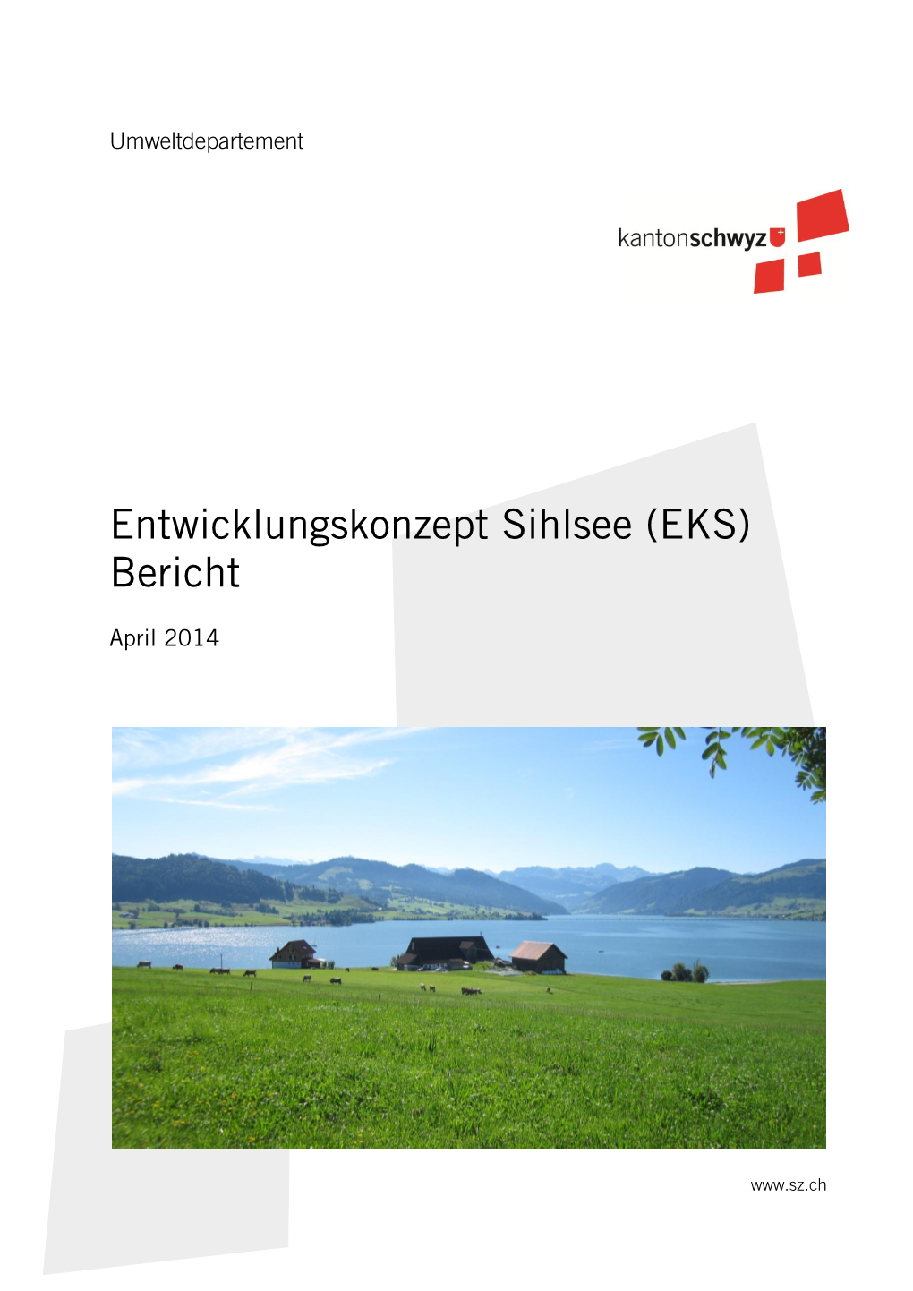 Entwicklungskonzept Sihlsee (EKS) Bericht