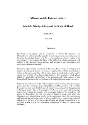 'Dharma and the Enjoined Subject: Jaimini's Mīmāṃsāsūtras and the Study of Ritual'
