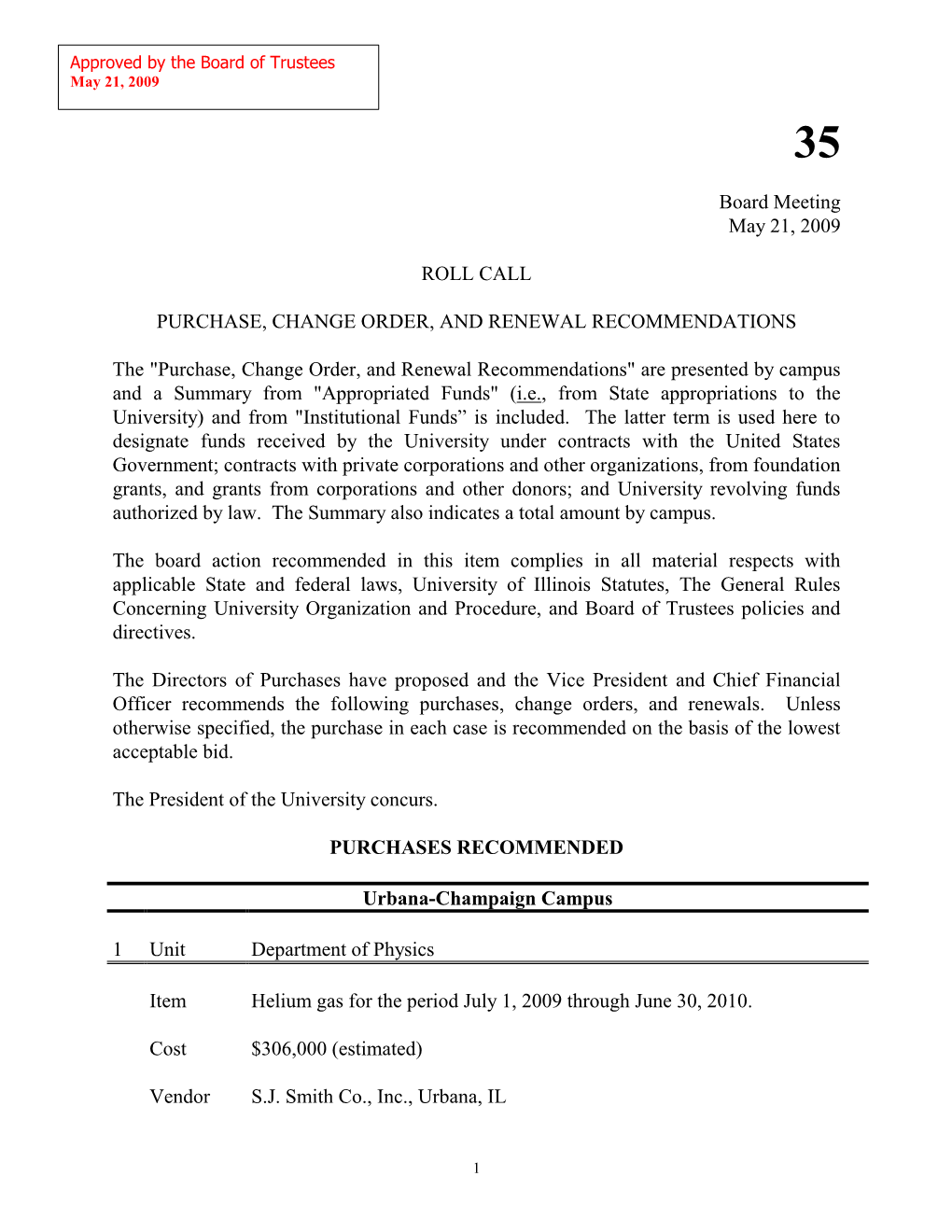 Board Meeting May 21, 2009 ROLL CALL PURCHASE, CHANGE