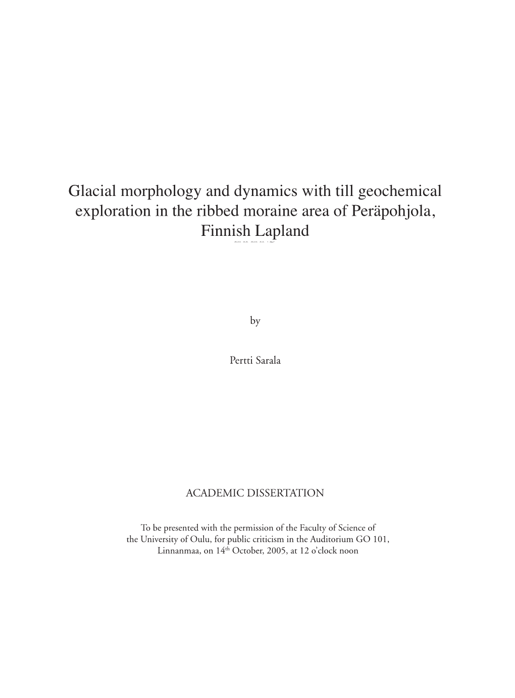 Glacial Morphology and Dynamics with Till Geochemical Exploration in the Ribbed Moraine Area of Peräpohjola, Finnish Lapland