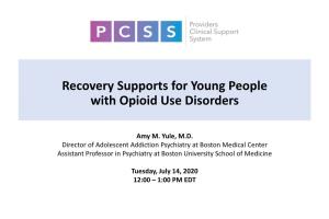 Recovery Supports for Young People with Opioid Use Disorders