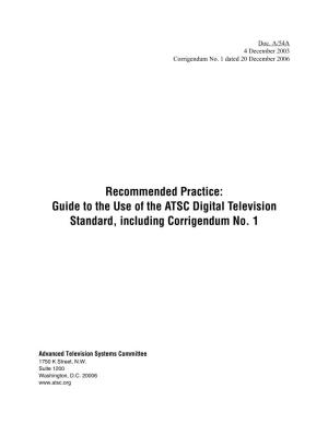 Guide to the Use of the ATSC Digital Television Standard, Including Corrigendum No