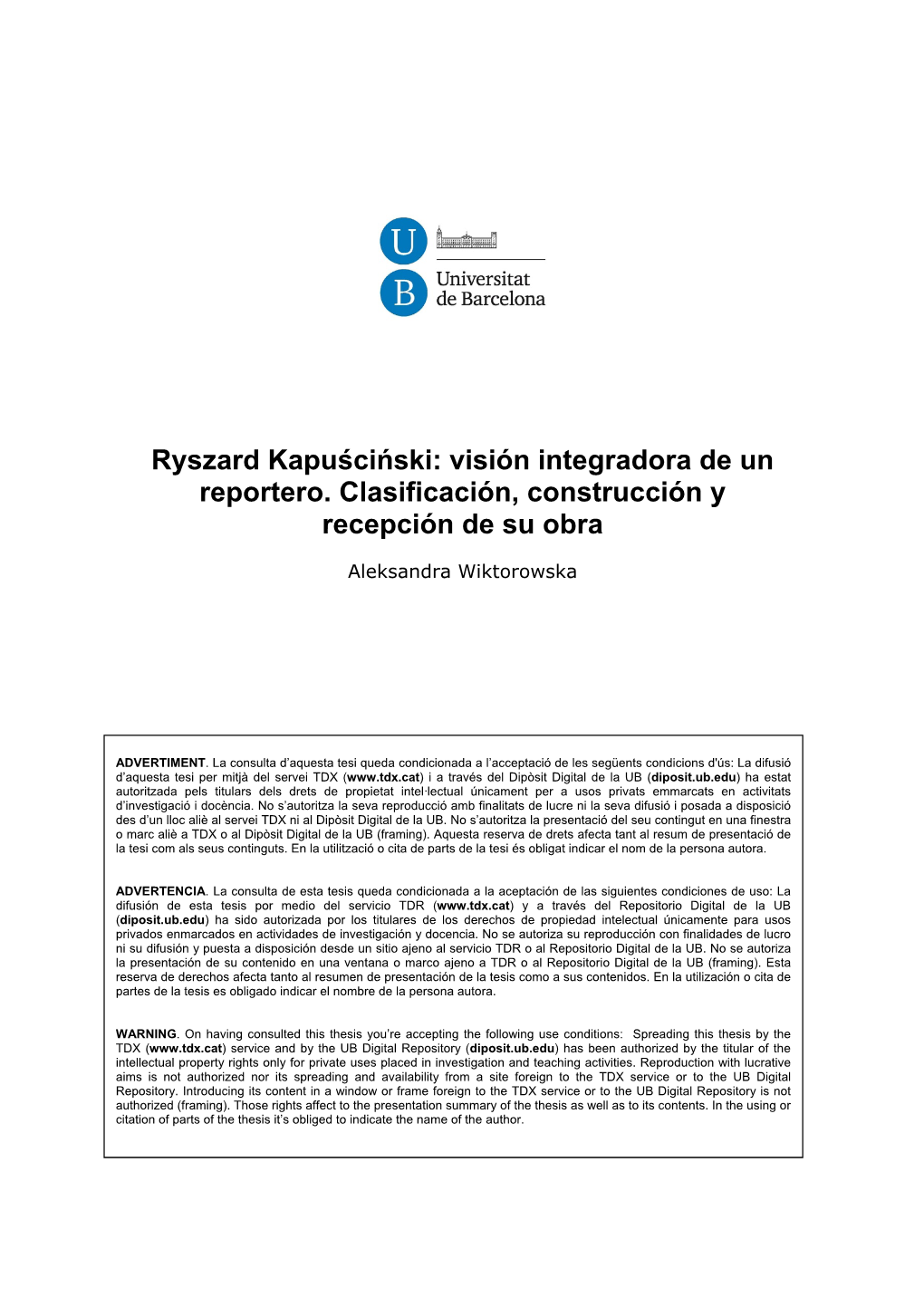 Ryszard Kapuściński: Visión Integradora De Un Reportero. Clasificación, Construcción Y Recepción De Su Obra