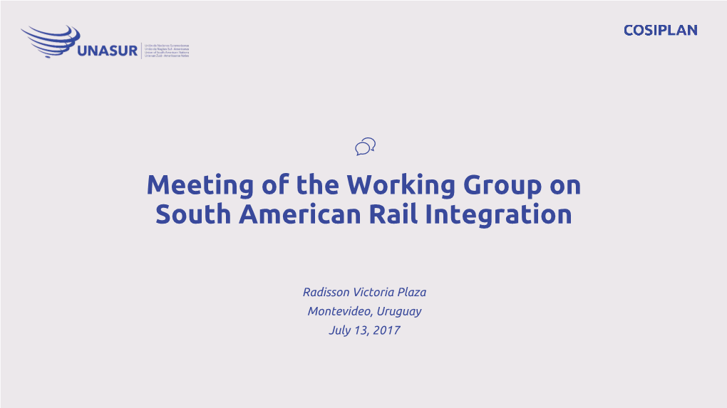 Meeting of the Working Group on South American Rail Integration