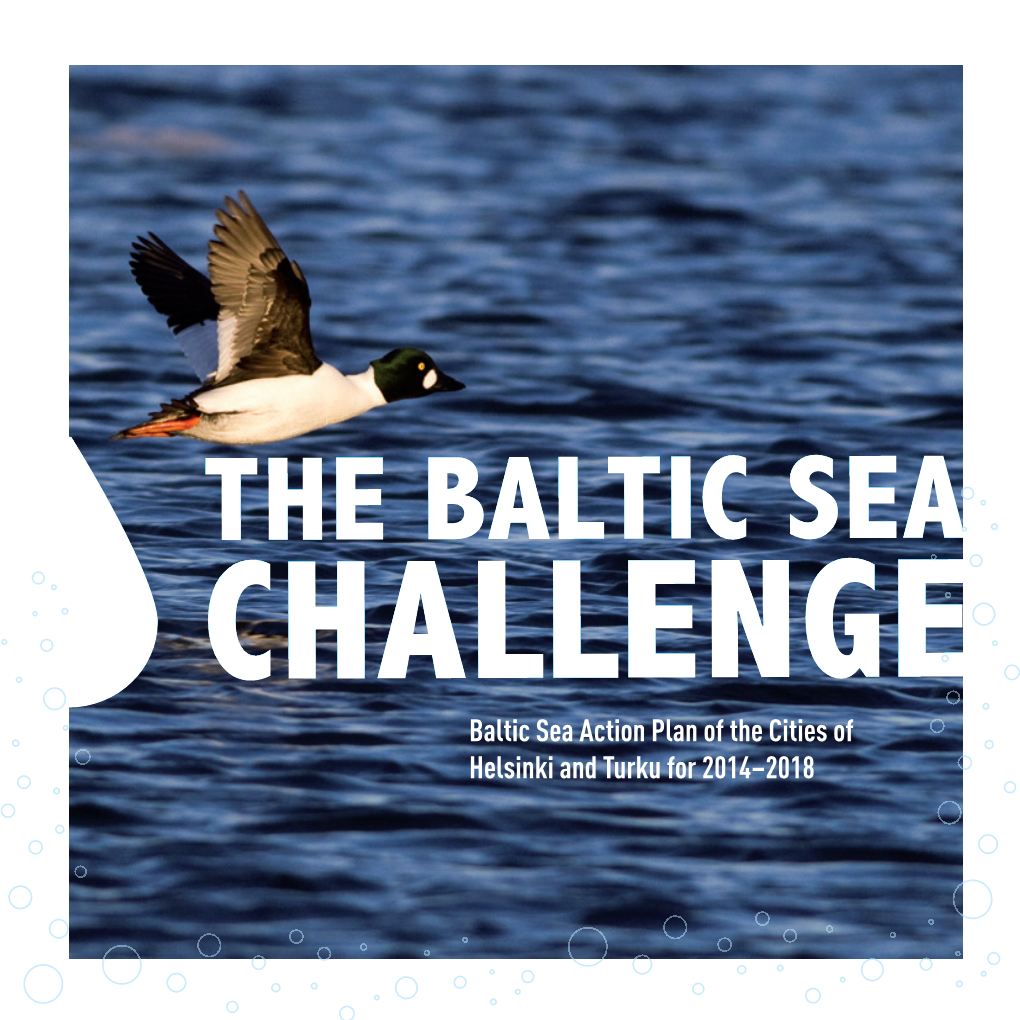 Baltic Sea Action Plan of the Cities of Helsinki and Turku for 2014–2018 Contents COMMUNIQUÉ