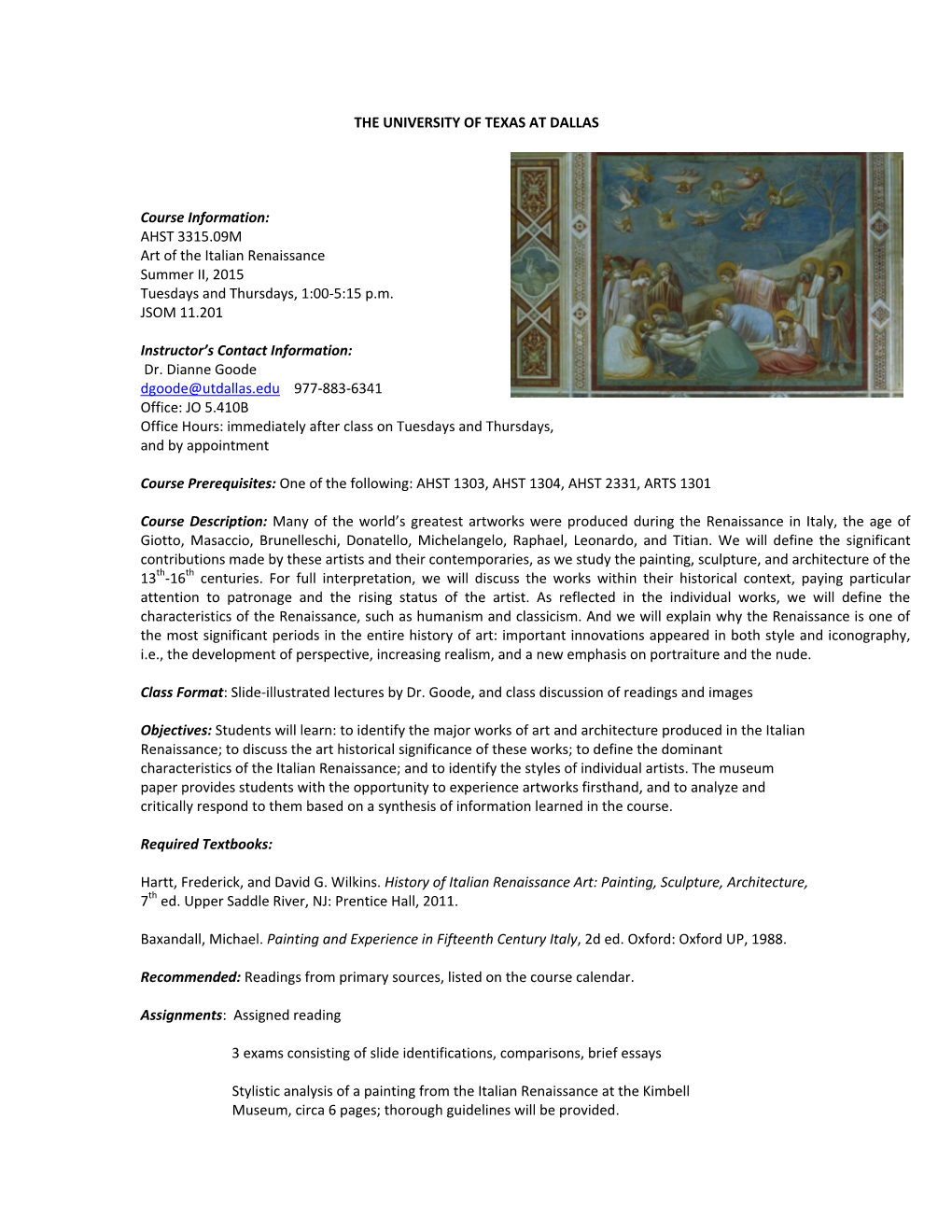 AHST 3315.09M Art of the Italian Renaissance Summer II, 2015 Tuesdays and Thursdays, 1:00-5:15 P.M