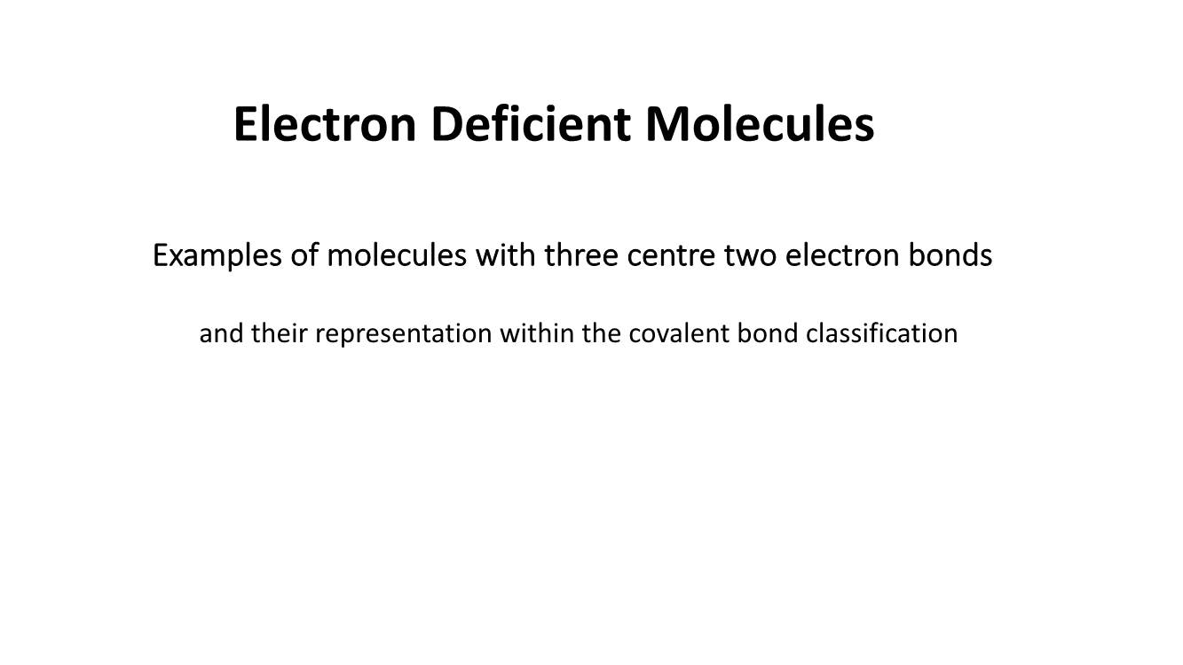 Electron Deficient Molecules Ans 3C-2E Bonds