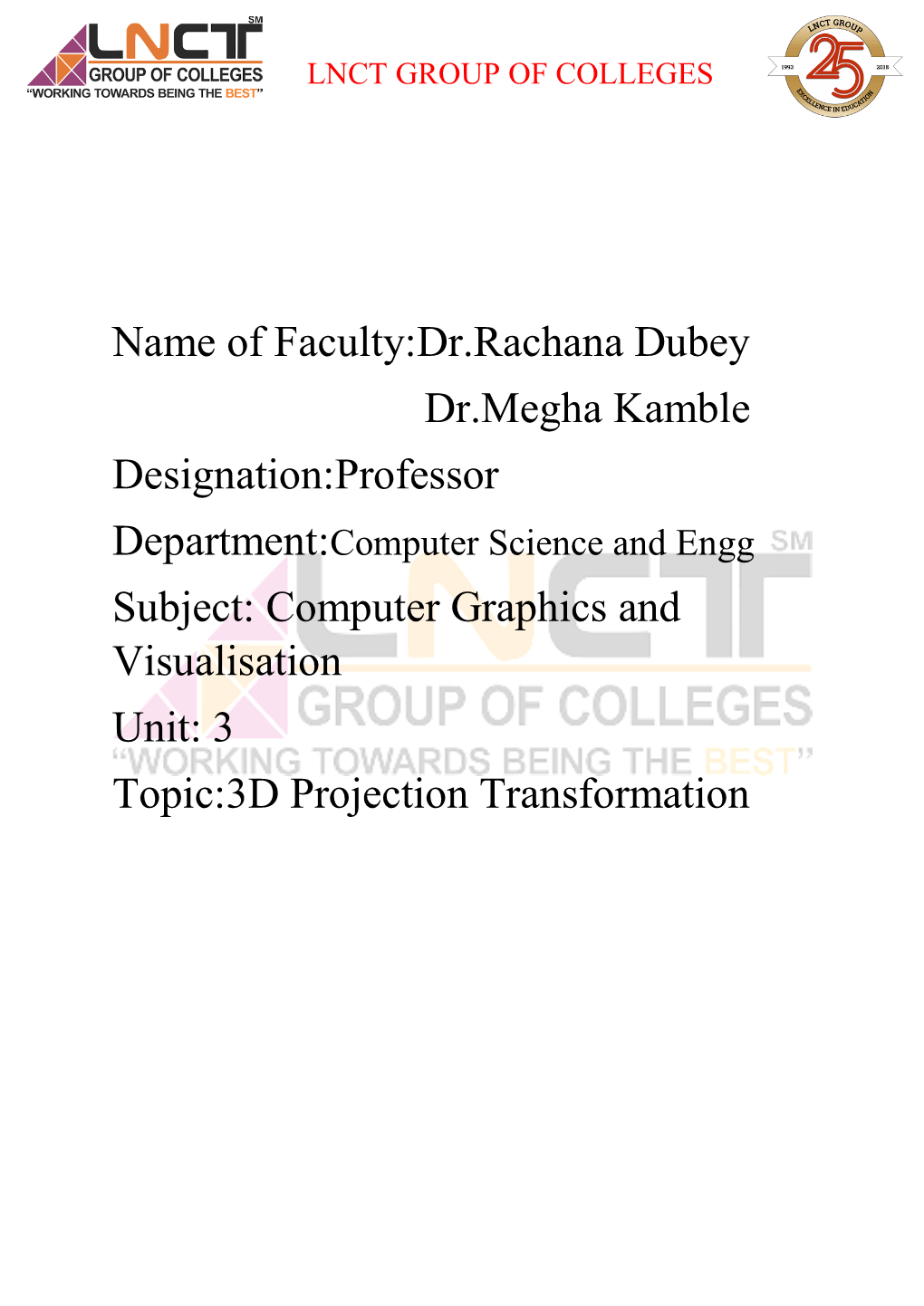 Computer Graphics and Visualisation Unit: 3 Topic:3D Projection Transformation