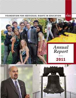 Annual Report ! 2011 " MISSION " the Mission of FIRE Is to Defend and Sustain Individual Rights at America’S Colleges and Universities