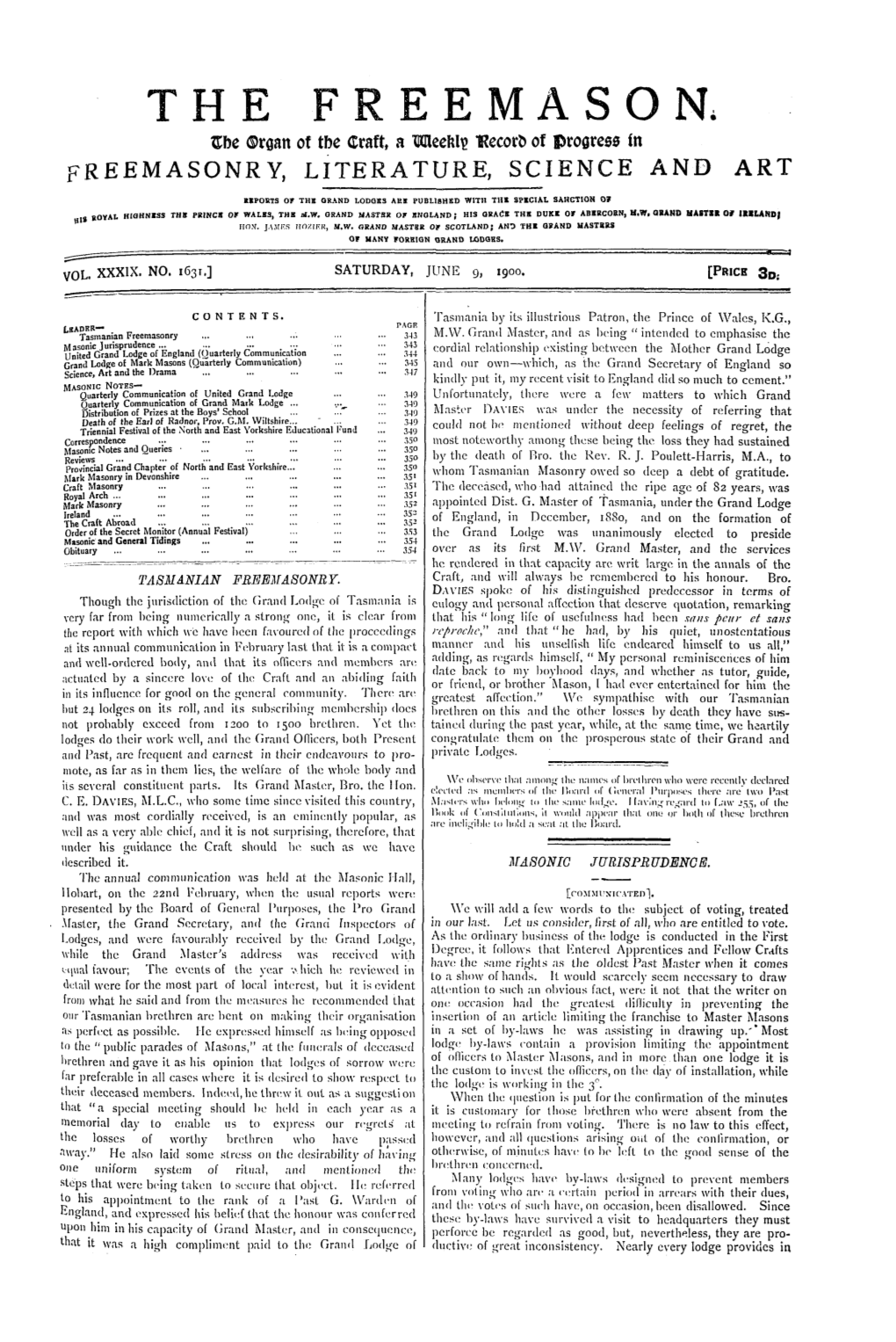 TASMANIAN FREEMASONRY. Though the Jurisdiction of the Grand Lodge of Tasmania Is Very Far from Being Numerically a Strong One, I