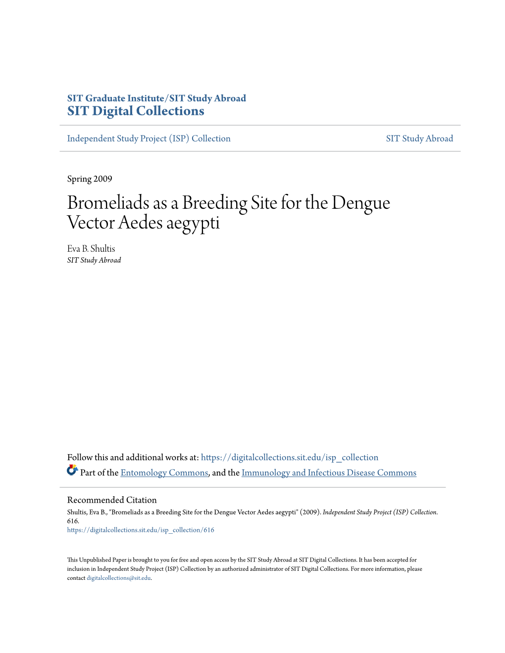 Bromeliads As a Breeding Site for the Dengue Vector Aedes Aegypti Eva B