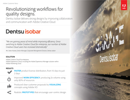 Revolutionizing Workflows for Quality Designs. Dentsu Isobar Delivers Strong Designs by Improving Collaboration and Communication with Adobe Creative Cloud