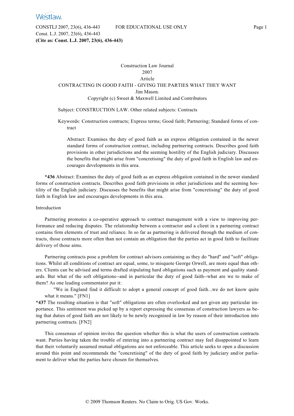 Construction Law Journal 2007 Article CONTRACTING in GOOD FAITH - GIVING the PARTIES WHAT THEY WANT Jim Mason