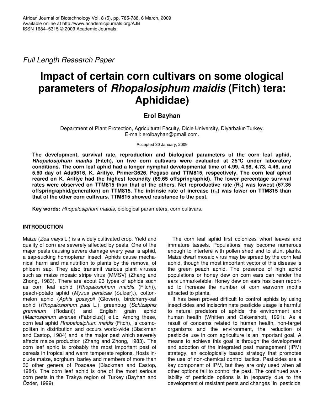 Impact of Certain Corn Cultivars on Some Ological Parameters of Rhopalosiphum Maidis (Fitch) Tera: Aphididae)
