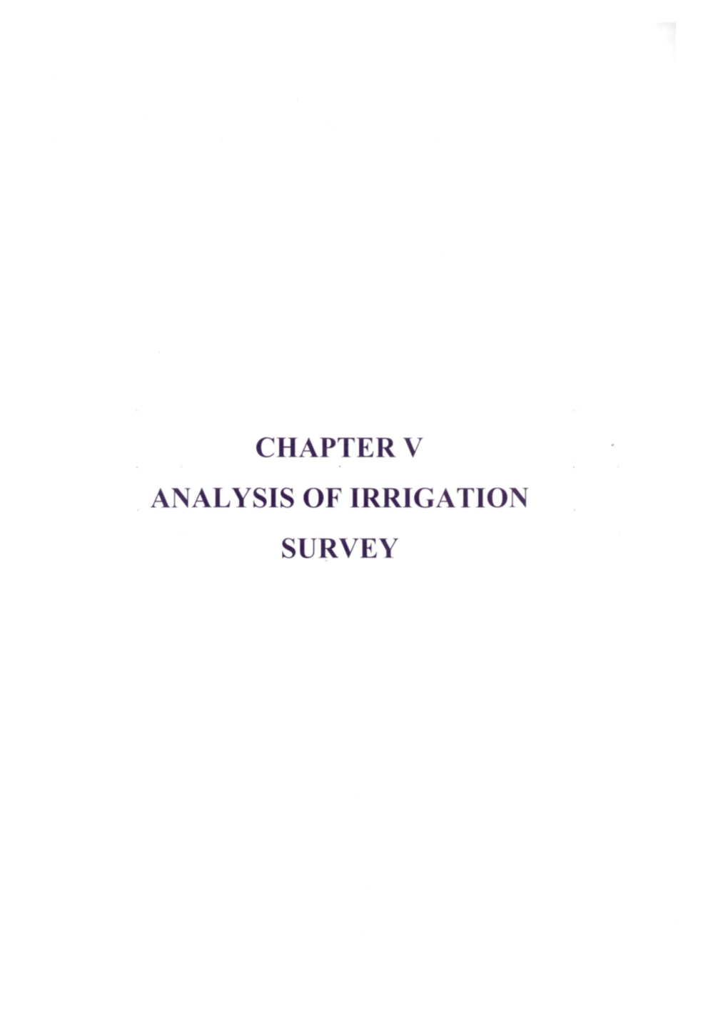 Chapter V Analysis of Irrigation Survey Chapter V Analysis of Irrigation Survey