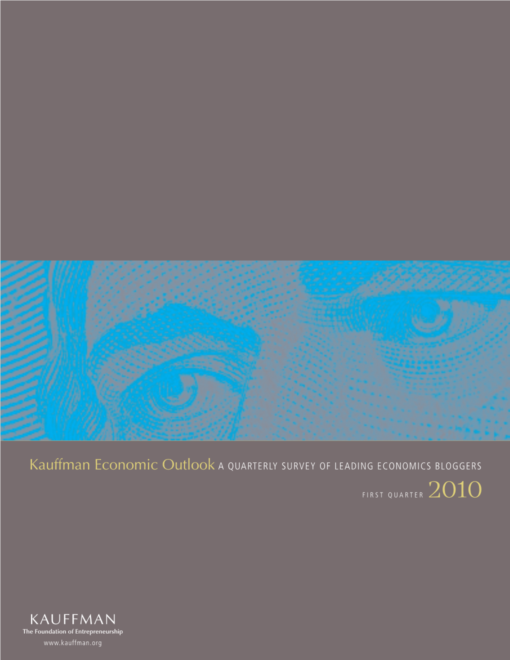 Kauffman Economic Outlook a Quarterly Survey of Leading Economics Bloggers