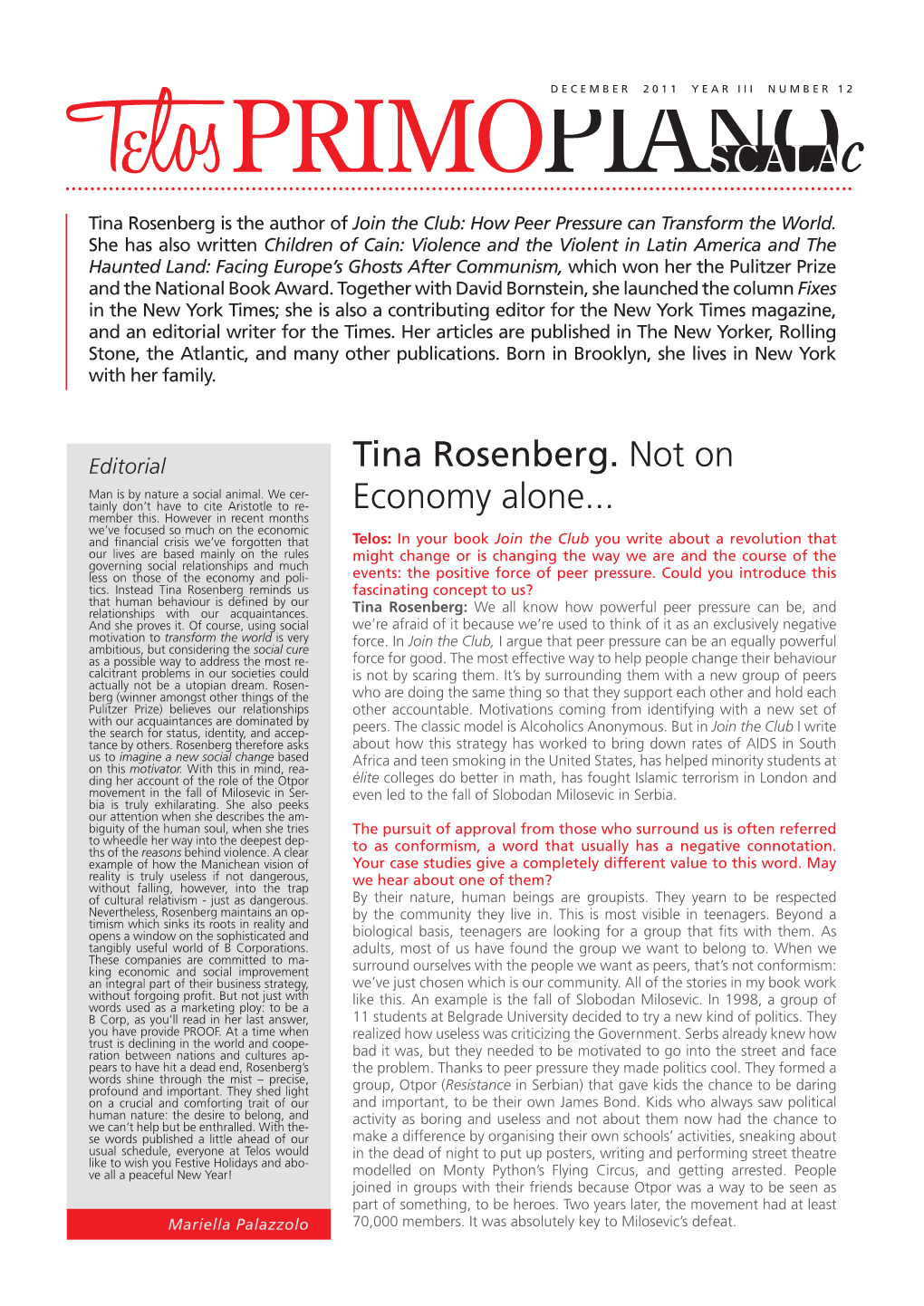 Tina Rosenberg. Not on Economy Alone