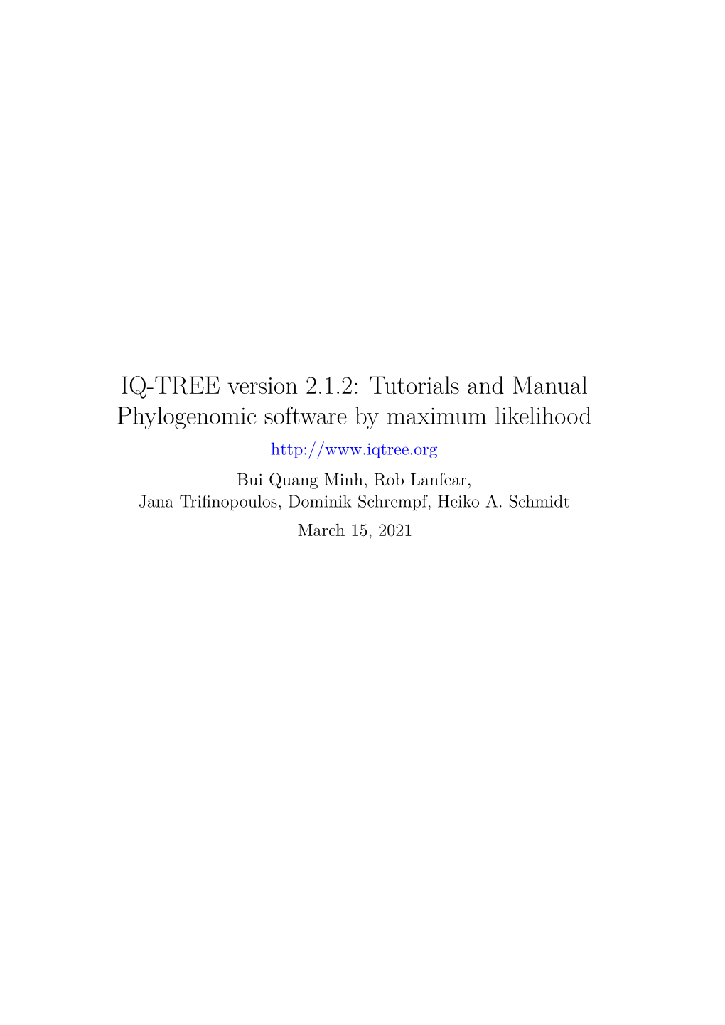 IQ-TREE Version 2.1.2: Tutorials and Manual Phylogenomic Software by Maximum Likelihood