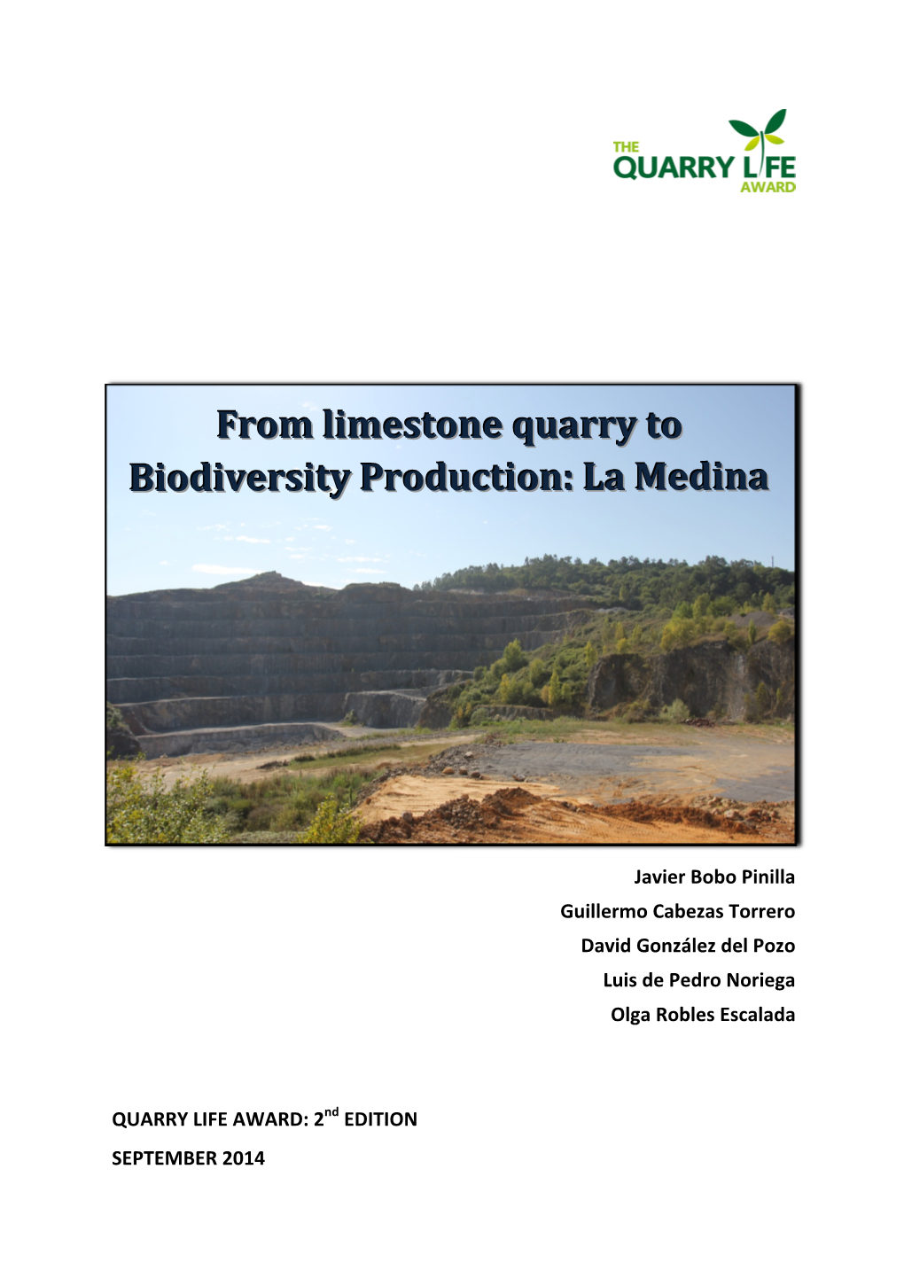 From Limestone Quarry to Biodiversity Production: La Medina 2014