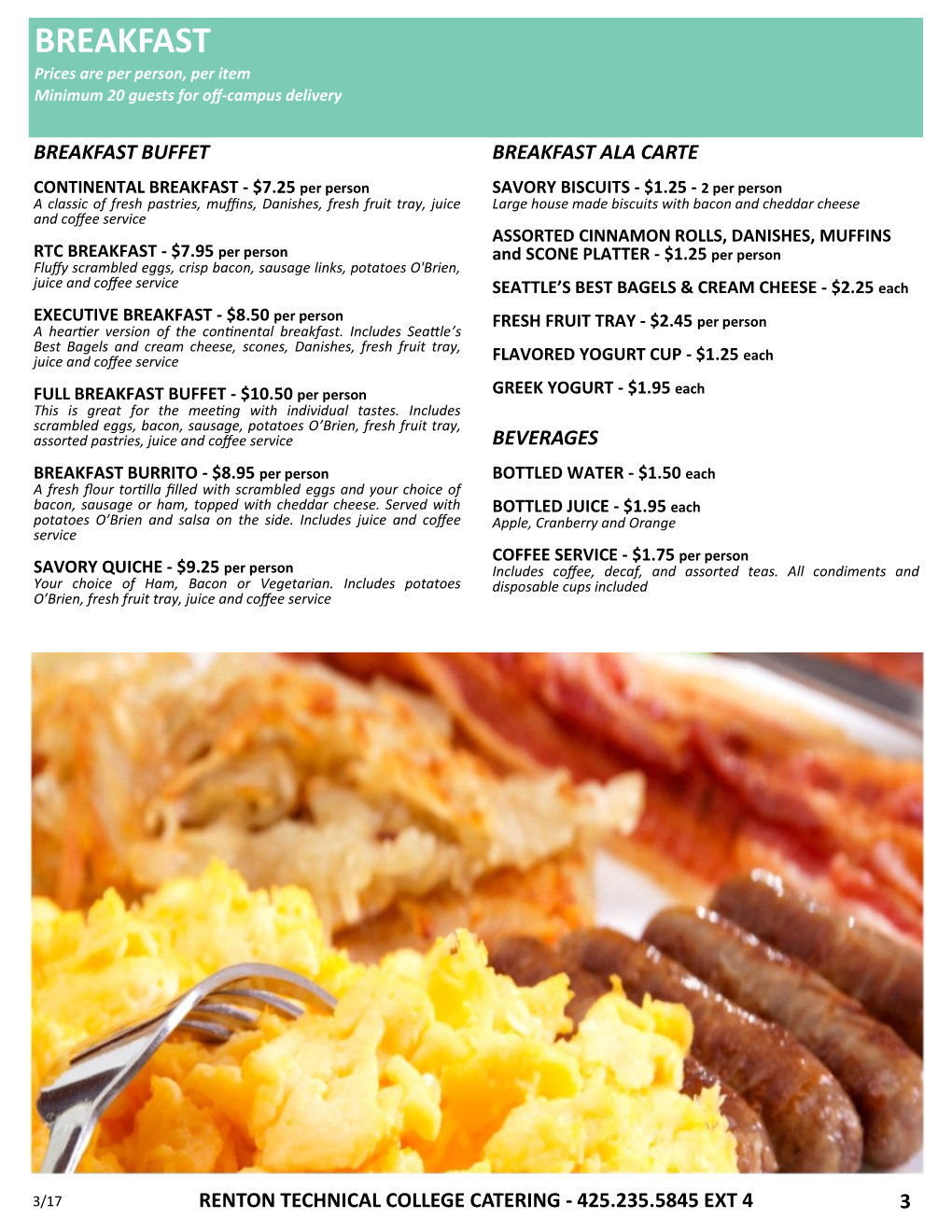 BREAKFAST Prices Are Per Person, Per Item Minimum 20 Guests for Off-Campus Delivery