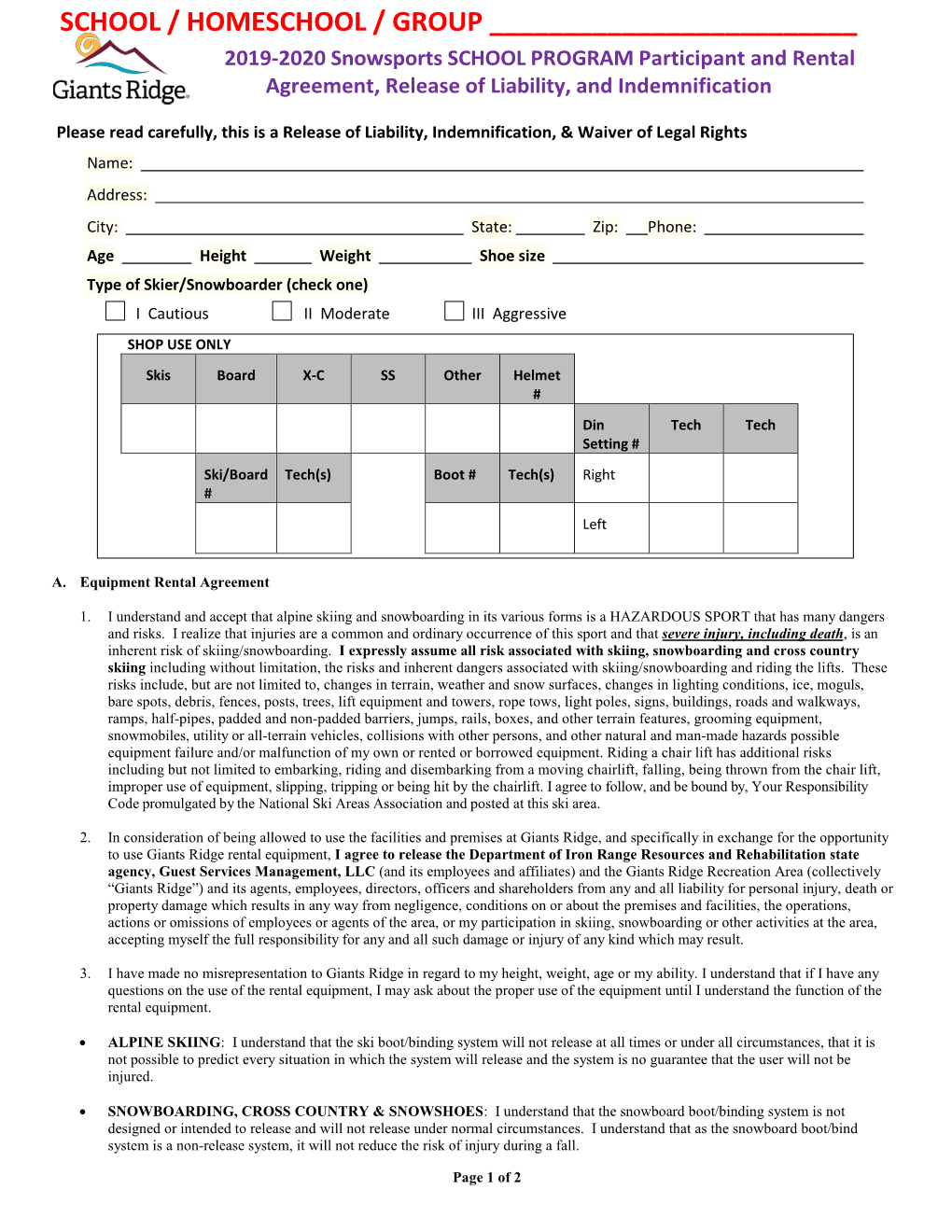 SCHOOL / HOMESCHOOL / GROUP ______2019-2020 Snowsports SCHOOL PROGRAM Participant and Rental Agreement, Release of Liability, and Indemnification