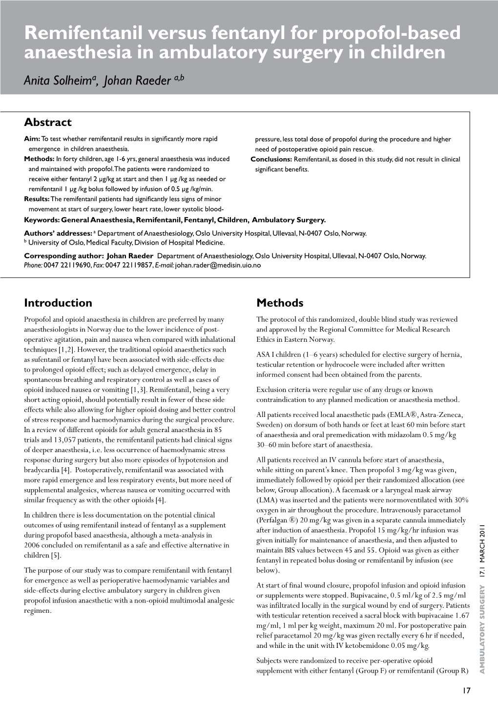 Remifentanil Versus Fentanyl for Propofol-Based Anaesthesia in Ambulatory Surgery in Children Anita Solheima, Johan Raeder A,B