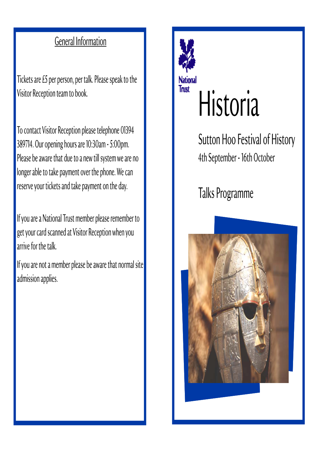 Historia to Contact Visitor Reception Please Telephone 01394 389714