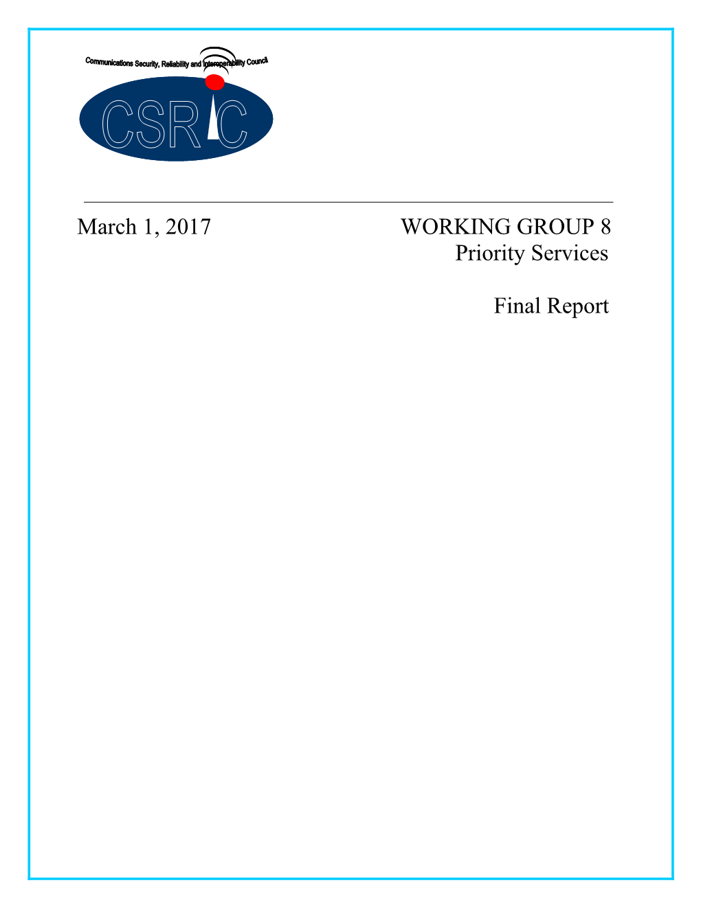 March 1, 2017 WORKING GROUP 8 Priority Services Final Report