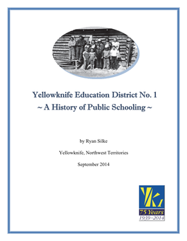 Yellowknife Education District No. 1 ~ a History of Public Schooling ~