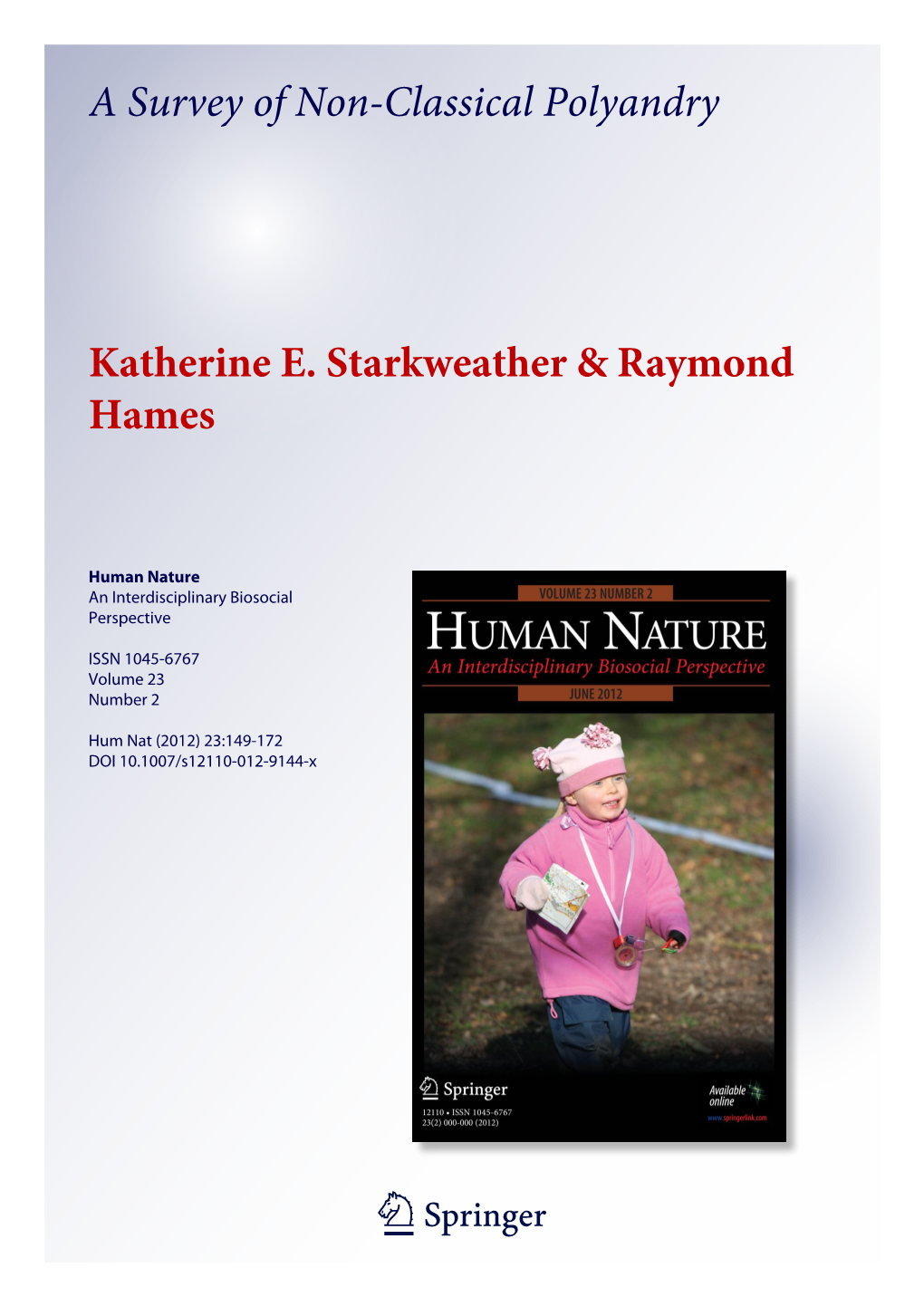 A Survey of Non-Classical Polyandry Katherine E. Starkweather & Raymond Hames