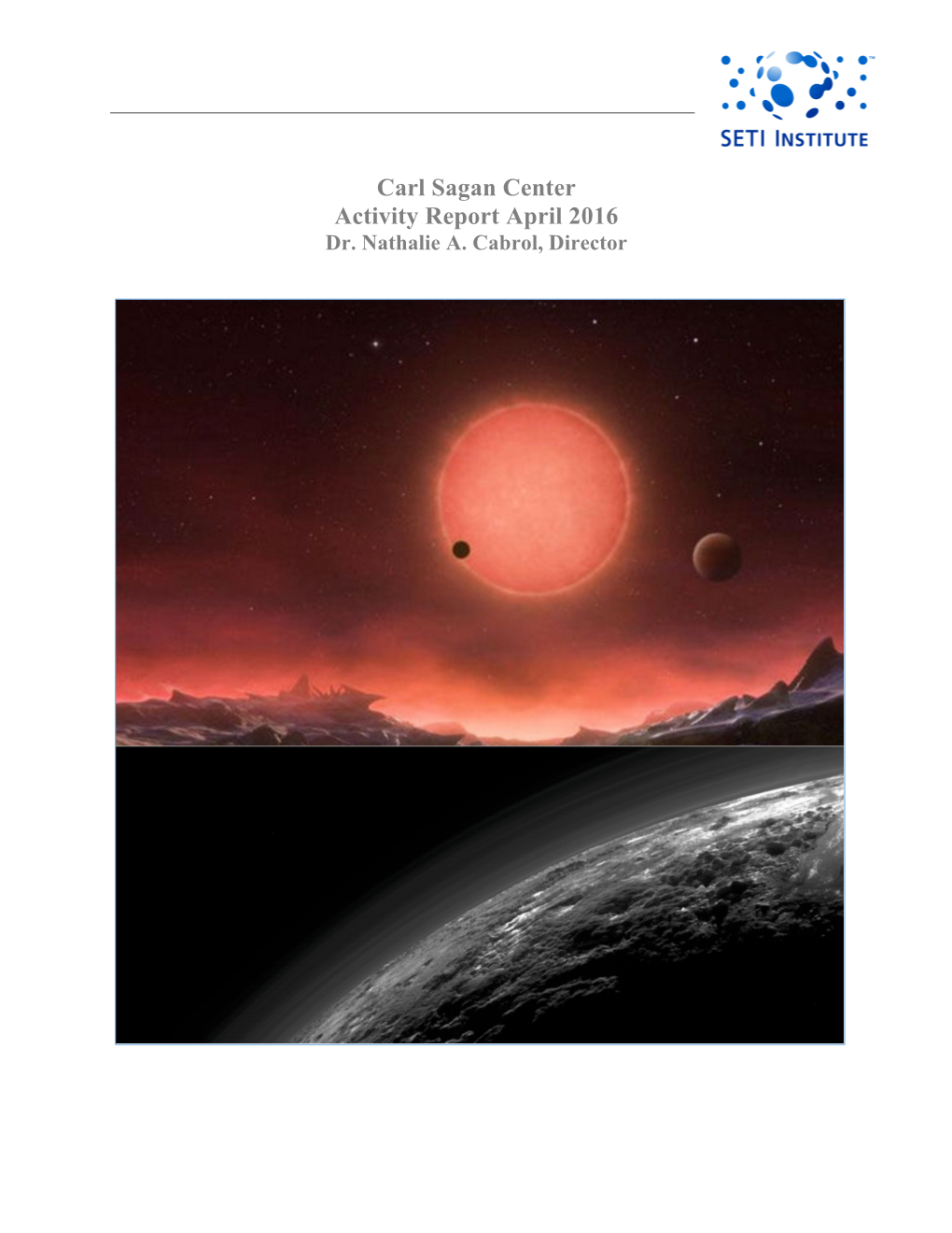 Carl Sagan Center Activity Report April 2016 Dr