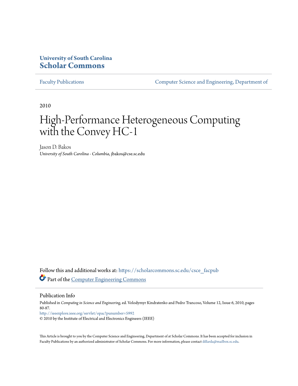 High-Performance Heterogeneous Computing with the Convey HC-1 Jason D