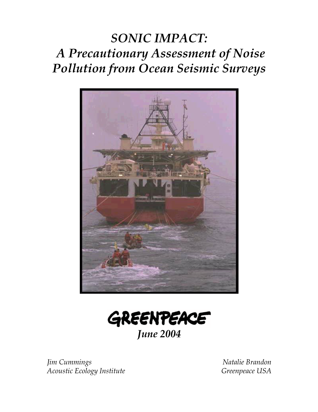 A Precautionary Assessment of Noise Pollution from Ocean Seismic Surveys