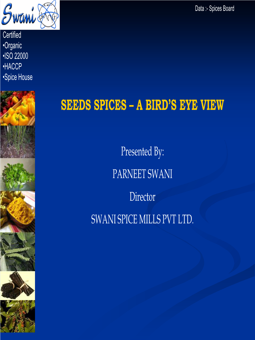 Seeds Spices – a Bird's Eye View