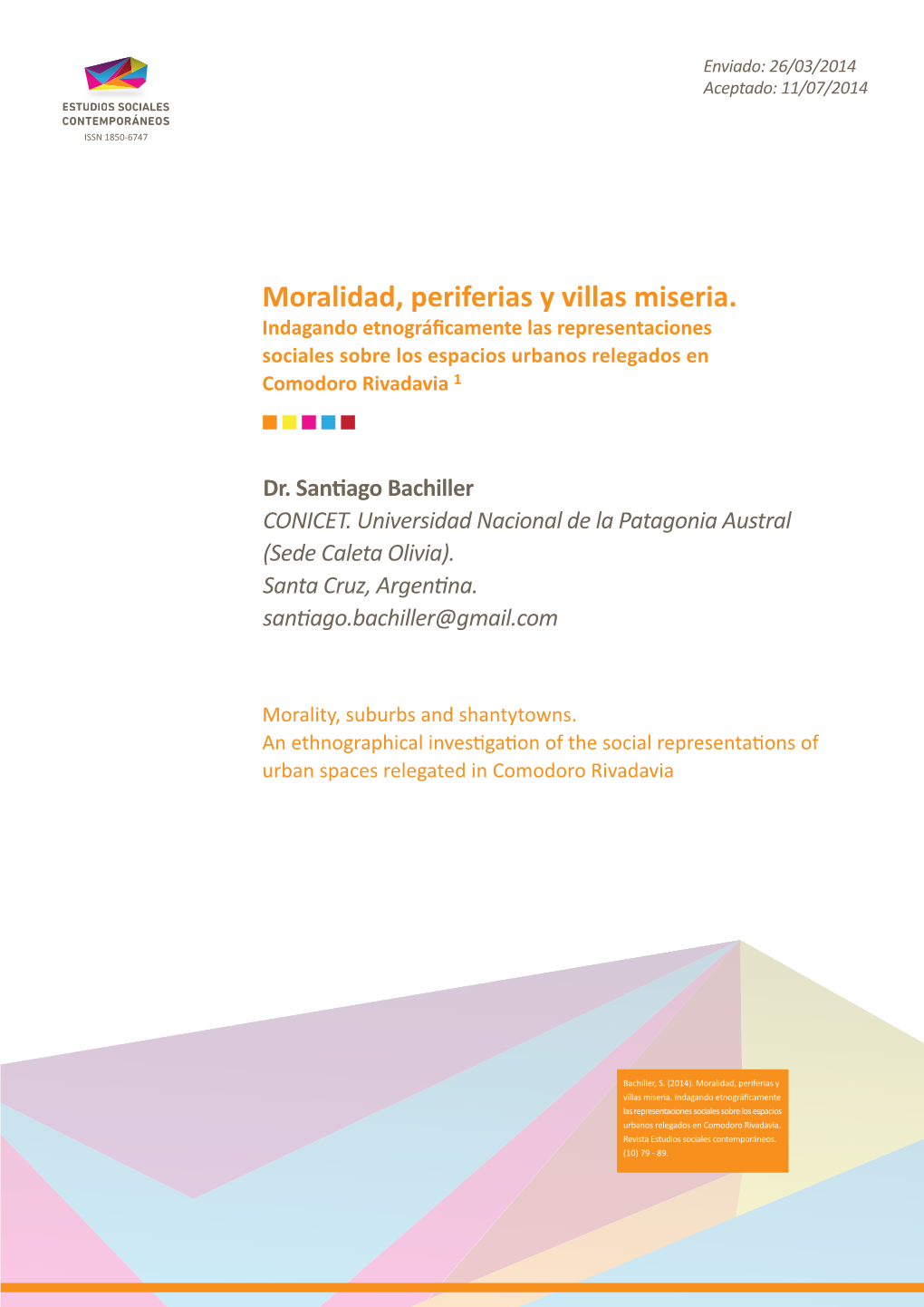 Moralidad, Periferias Y Villas Miseria. Indagando Etnográﬁcamente Las Representaciones Sociales Sobre Los Espacios Urbanos Relegados En Comodoro Rivadavia 1