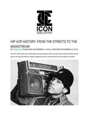 Hip Hop History: from the Streets to the Mainstream by Rory Pq | Published November 13, 2019 | Updated November 25, 2019