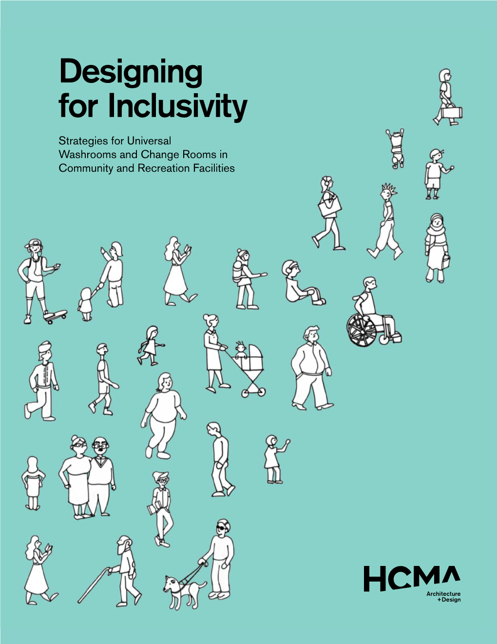 Designing for Inclusivity: Strategies for Universal Washrooms and Change Rooms in Community and Recreation Facilities | 2 Contents