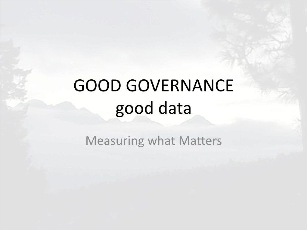 GOOD GOVERNANCE Good Data