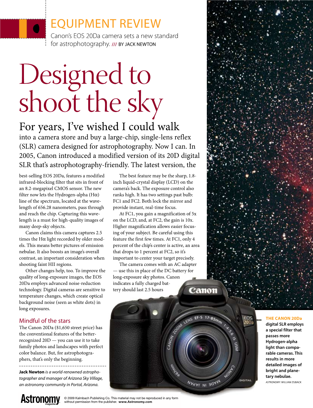 Designed to Shoot the Sky for Years, I’Ve Wished I Could Walk Into a Camera Store and Buy a Large-Chip, Single-Lens Reflex (SLR) Camera Designed for Astrophotography