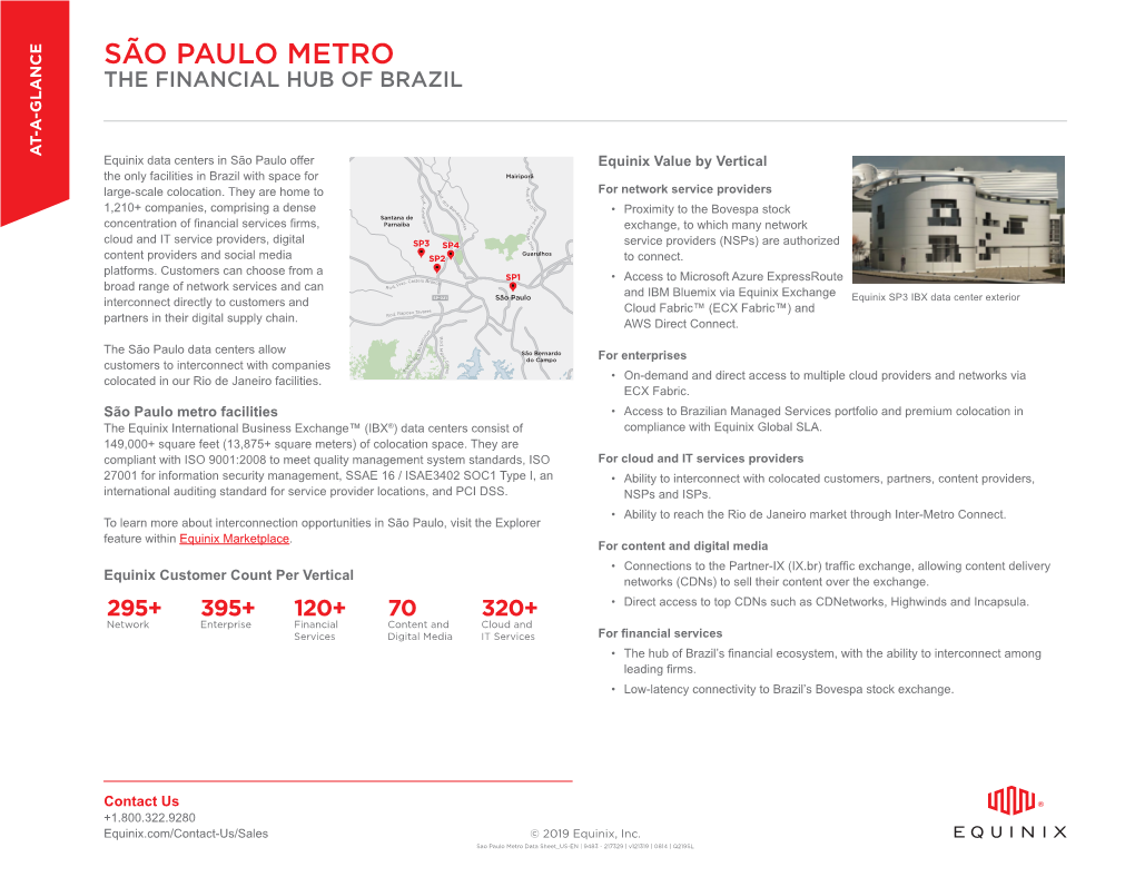 SÃO PAULO METRO the FINANCIAL HUB of BRAZIL AT-A-GLANCE Equinix Data Centers in São Paulo Offer Equinix Value by Vertical