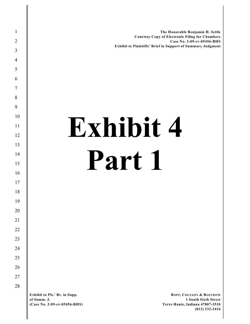 The Honorable Benjamin H. Settle Courtesy Copy of Electronic Filing for Chambers 2 Case No